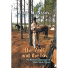 The Wolf and the Fox: The Partisan Campaigns of Major Jacob Clarke - Paperback