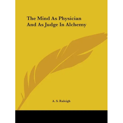 The Mind As Physician And As Judge In Alchemy - Paperback