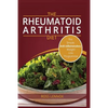 Rheumatoid Arthritis Diet: Weight Loss Anti Inflammatory Recipe book and Action Plan. - Paperback