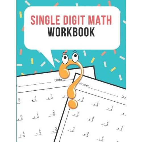 Single Digit Math Workbook: One Page A Day Math Single Digit Addition Problem Workbook for Prek to 1st Grade Students - Paperback