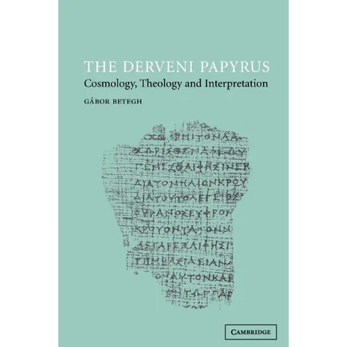 The Derveni Papyrus: Cosmology, Theology and Interpretation - Paperback