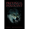 Preying on the Innocent - Hardcover