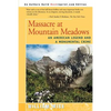 Massacre at Mountain Meadows: An American Legend and a Monumental Crime - Paperback