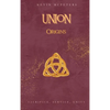 Union: Origins - Hardcover