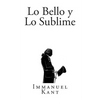 Lo Bello y Lo Sublime - Paperback