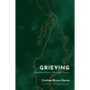 Grieving: Dispatches from a Wounded Country - Paperback