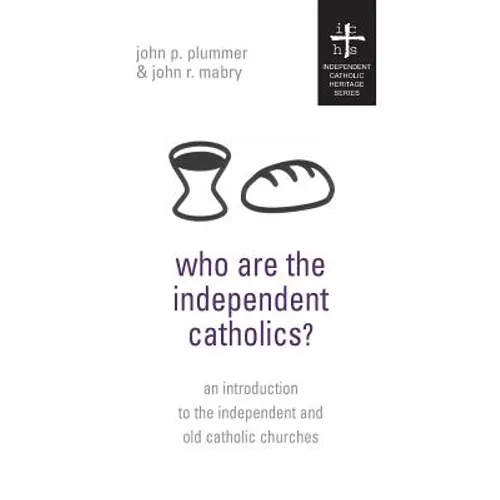 Who Are the Independent Catholics? - Paperback