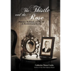 The Thistle and the Rose: Romance, Railroads, and Big Oil in Revolutionary Mexico - Hardcover