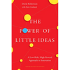 The Power of Little Ideas: A Low-Risk, High-Reward Approach to Innovation - Hardcover
