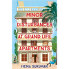 Minor Disturbances at Grand Life Apartments - Hardcover