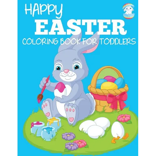 Happy Easter Coloring Book for Toddlers - Paperback