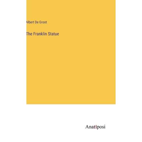 The Franklin Statue - Hardcover