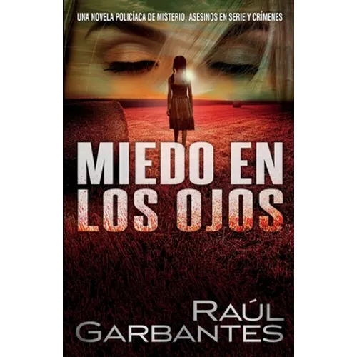 Miedo en los ojos: Una novela policíaca de misterio, asesinos en serie y crímenes - Paperback