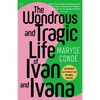 The Wondrous and Tragic Life of Ivan and Ivana - Paperback