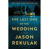 The Last One at the Wedding - Hardcover