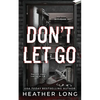 Don't Let Go - Paperback