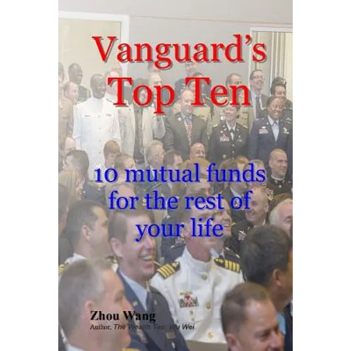 Vanguard's Top Ten: 10 mutual funds for the rest of your life - Paperback