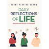 Daily Reflections of Life: Poems and Pieces to Ponder - Hardcover
