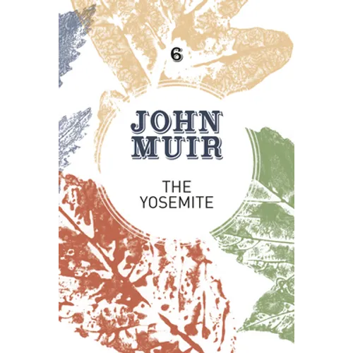 The Yosemite: John Muir's quest to preserve the wilderness - Paperback