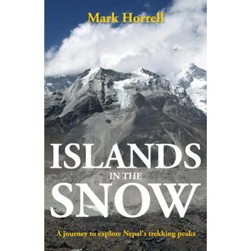 Islands in the Snow: A journey to explore Nepal's trekking peaks - Paperback
