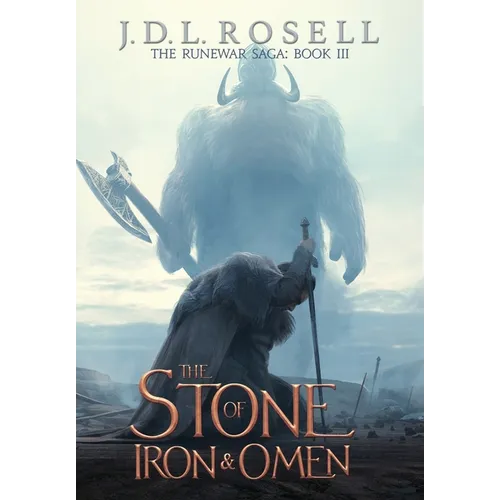The Stone of Iron and Omen (The Runewar Saga #3) - Hardcover