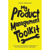 My Product Management Toolkit: Tools and Techniques to Become an Outstanding Product Manager - Paperback