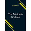 The Admirable Crichton - Paperback