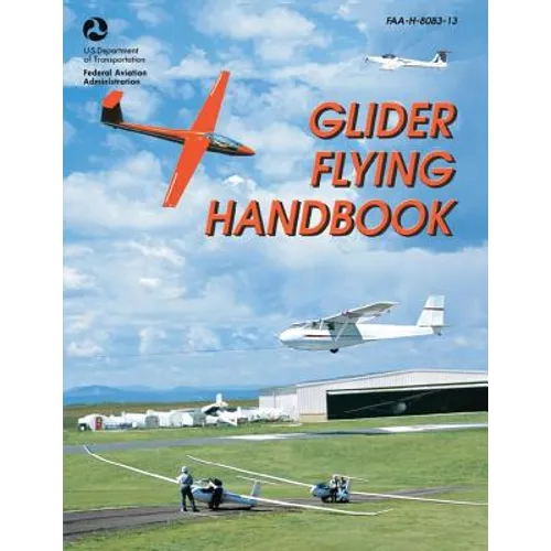 Glider Flying Handbook (FAA-H-8083-13) - Paperback