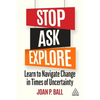 Stop, Ask, Explore: Learn to Navigate Change in Times of Uncertainty - Paperback