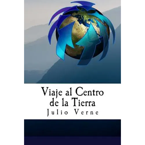 Viaje al Centro de la Tierra (Spanish) Edition - Paperback