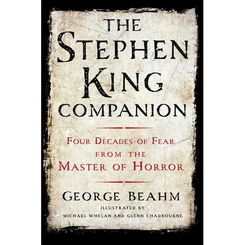 The Stephen King Companion: Four Decades of Fear from the Master of Horror - Paperback