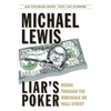 Liar's Poker: Rising Through the Wreckage on Wall Street - Hardcover