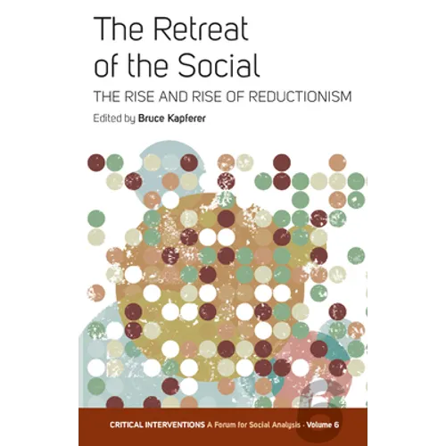 The Retreat of the Social: The Rise and Rise of Reductionism - Paperback