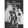 The Perfect Mother in the Mirror: based on true events - Paperback