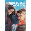 The Other Side of Tomorrow: A Graphic Novel - Paperback