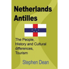 Netherlands Antilles: The People, History and Cultural differences, Tourism - Paperback