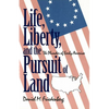 Life, Liberty and the Pursuit of Land - Hardcover