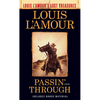 Passin' Through (Louis l'Amour's Lost Treasures) - Mass Market Paperbound