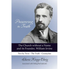 Preserving the Truth: The Church without a Name and Its Founder, William Irvine - Paperback