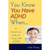 You Know You Have ADHD When... - Paperback
