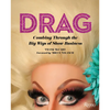 Drag: Combing Through the Big Wigs of Show Business - Hardcover