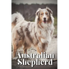 Australian Shepherd: How to train your dog and raise from puppy correctly - Paperback