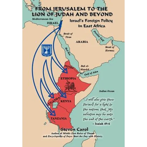 From Jerusalem to the Lion of Judah and Beyond: Israel's Foreign Policy in East Africa - Hardcover