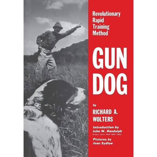Gun Dog: Revolutionary Rapid Training Method - Paperback