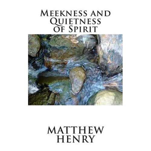 Meekness and Quietness of Spirit - Paperback