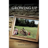 Growing Up in Snow Camp, North Carolina - Paperback