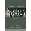 Arses & Elbows: A Memoir - Paperback