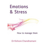 Emotions and Stress: How to Manage Them - Hardcover