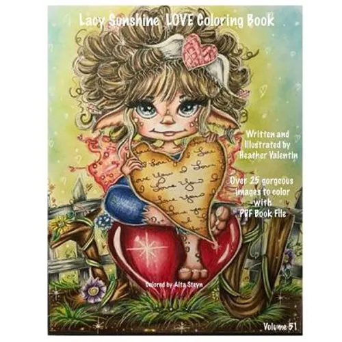 Lacy Sunshine Love Coloring Book: Valentine Love Fairies, Sprites, Dragons, Hearts and More Adult Colorng Book All Ages Volume 51 - Paperback