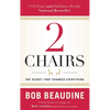 2 Chairs: The Secret That Changes Everything - Paperback